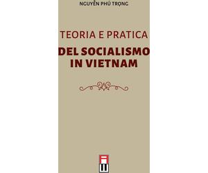 Libri Nguyen PhÃº Tr?ng - Teoria E Pratica Del Socialismo In Vietnam