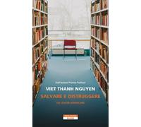 Libri Nguyen Viet Thanh - Salvare E Distruggere. Sei Lezioni Americane