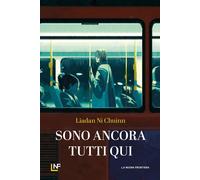 Libri Ní Chuinn Liadan - Sono Ancora Tutti Qui
