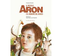 Il piccolo Aron e il signore del bosco