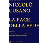 Libri Niccolò Cusano - La Pace Della Fede. Testo Latino A Fronte
