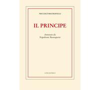 Libri Niccolò Machiavelli - Il Principe. Annotato Da Napoleone Buonaparte