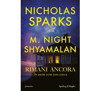 Libri Nicholas Sparks / M. Night Shyamalan - Rimani Ancora