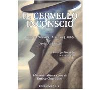 Libri Nicholls John / Gibb Alasdair / David Brown - Il Cervello Inconscio. Tutto