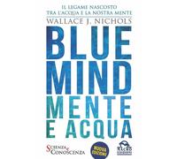Libri Nichols Wallace J. - Blue Mind. Mente E Acqua