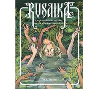 Libri Nick Wedig - Rusalka. Un Gioco Di Ruolo Su Fiabe Oscure E Desideri Pericol