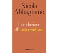 Libri Nicola Abbagnano - Introduzione All'esistenzialismo