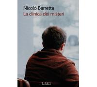 Libri NicolÃ² Barretta - La Clinica Dei Misteri