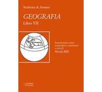 Libri Nicola Biffi - Strabone Di Amasea. Geografia. Libro VII