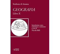 Libri Nicola Biffi - Strabone Di Amasea. Geografia. Libro X