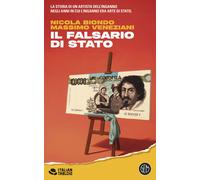 IL FALSARIO DI STATO - BIONDO NICOLA, VENEZIANI MASSIMO - SEM