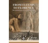 Libri Nicola Bizzi - From Eleusis To Florence: The Transmission Of A Secret Know