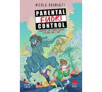 Libri Nicola Brunialti - Parental Fuori Control. Convivere Con I Propri Genitori