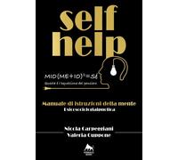 Libri Nicola Carpeggiani / Cuppone Valeria - Self Help. Manuale Di Istruzioni De
