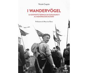 Libri Nicola Cospito - I Wandervogel. La Gioventu Tedesca Da Guglielmo II Al Naz