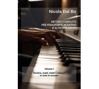 Libri Nicola Dal Bo - Metodo Completo Per Pianoforte Moderno E Altri Strumenti.