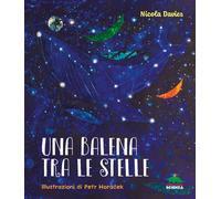 Libri Nicola Davies - Una balena tra le stelle - 2023