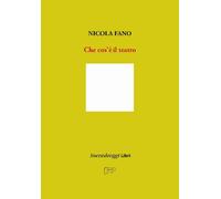 Libri Nicola Fano - Che Cos'e Il Teatro. Ediz. Ampliata