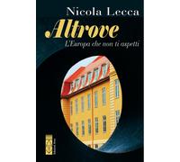 Altrove. L'Europa che non ti aspetti