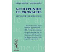 Libri Nicola Lorenzi / Lorenzo Vigna - Scuotendo Le Cronache. Zibaldone Dei Dodi