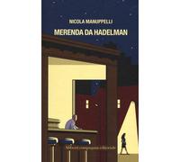 Libri Nicola Manuppelli - Merenda da Hadelman - 2016