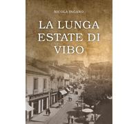 Libri Nicola Pagano - La Lunga Estate Di Vibo