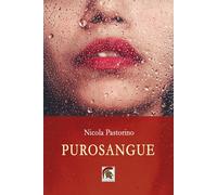 Libri Nicola Pastorino - Purosangue