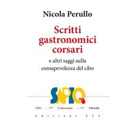 Scritti gastronomici-corsari. E altri saggi sulla consa - [Edizioni ETS]