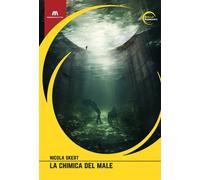 Libri Nicola Skert - La chimica del male - 2023 (Giallo Morganti)
