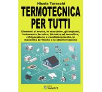 Libri Nicola Taraschi - Termotecnica Per Tutti. Elementi Di Teoria, Le Macchine,