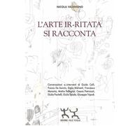 Libri Nicola Valentino - L'arte ir-ritata si racconta - 2020