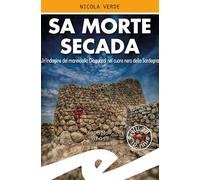 Libri Nicola Verde - Sa Morte Secada. Un'indagine Del Maresciallo Dioguardi Nel