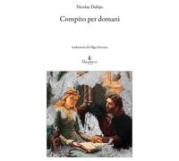 Libri Nicolae Dabija - Compito Per Domani
