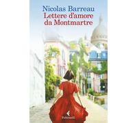 Libri Nicolas Barreau - Lettere d'amore da Montmartre - 2019