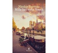 Libri Nicolas Barreau - Mille luci sulla Senna - 2022