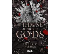 THE THRONE OF BROKEN GODS. LA VENDETTA DEGLI DEI SCONFITTI. BOOKLOVER APPROVED