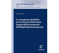 Libri Nicole Lazzerini - Le Conseguenze Giuridiche Per Le Istituzioni Dell'union