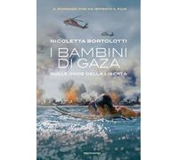 Libri Nicoletta Bortolotti - I Bambini Di Gaza. Sulle Onde Della Liberta
