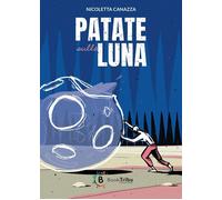 Libri Nicoletta Canazza - Patate Sulla Luna