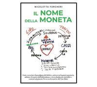 Libri Nicoletta Forcheri - Il nome della moneta - 2024