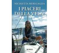 Libri Nicoletta Meregaglia - I piaceri della vela - 2021