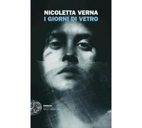 Libri Nicoletta Verna - I Giorni Di Vetro