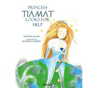 Libri Nicolina Galassi / Maurizia D'alberto - Princess Tiamat Looks For Help. Ed