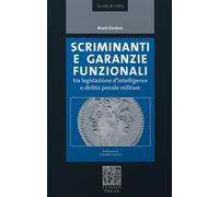 Libri Nicolò Giordana - Scriminanti E Garanzie Funzionali Tra Diritto D'intellig