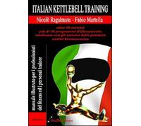 Libri Nicolò Ragalmuto / Fabio Martella - Italian Kettlebel Training. Manuale Il