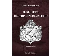 Libri Nicotra Costa Delia - Il Segreto Del Principe Di Maletto