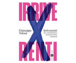 Libri NifosÃ¬ Giuseppe - Irriverenti. Arte Contemporanea Tra Provocazione E Denu