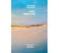Libri Nikiforos Vrettakos - Amo, Ergo Sum. Testo Greco A Fronte. Ediz. Bilingue