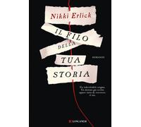 Libri Nikki Erlick - Il filo della tua storia - 2023
