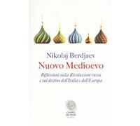 Nuovo Medioevo - Nikolaj Berdjaev - 2017